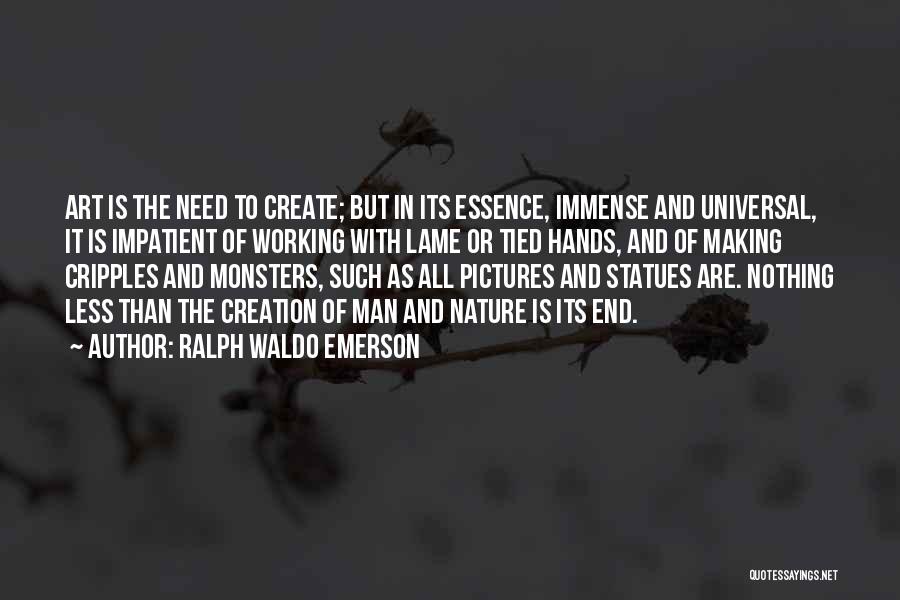 Lame Man Quotes By Ralph Waldo Emerson