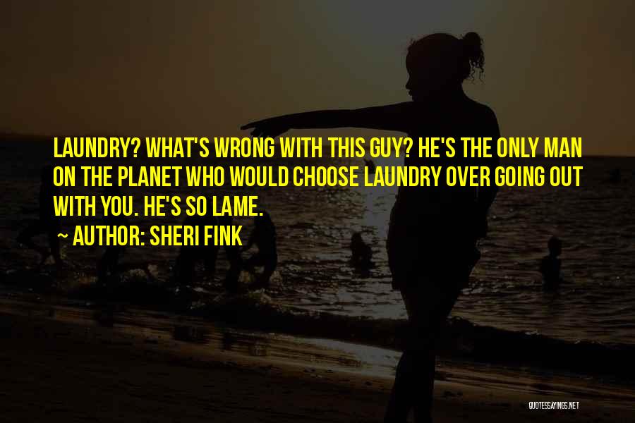 Lame Man Quotes By Sheri Fink