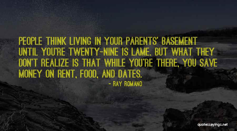 Lame People Quotes By Ray Romano Lame People Quotes By Ray Romano