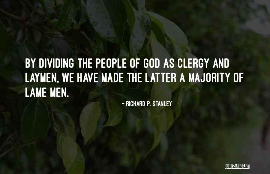Lame People Quotes By Richard P. Stanley Lame People Quotes By Richard P. Stanley