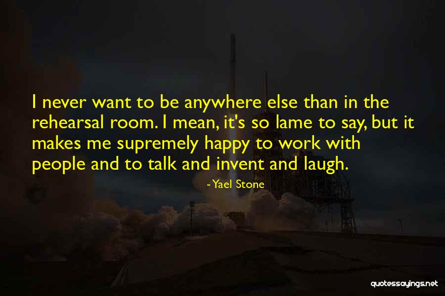 Lame People Quotes By Yael Stone Lame People Quotes By Yael Stone