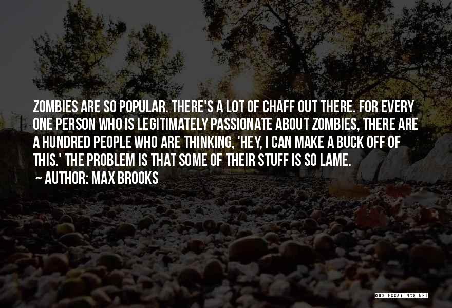 Lame Quotes By Max Brooks