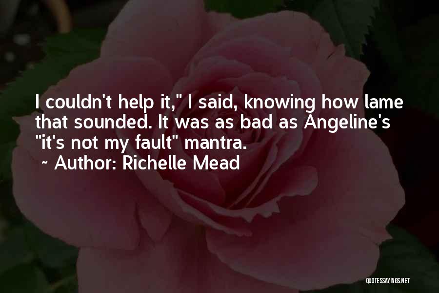 Lame Quotes By Richelle Mead