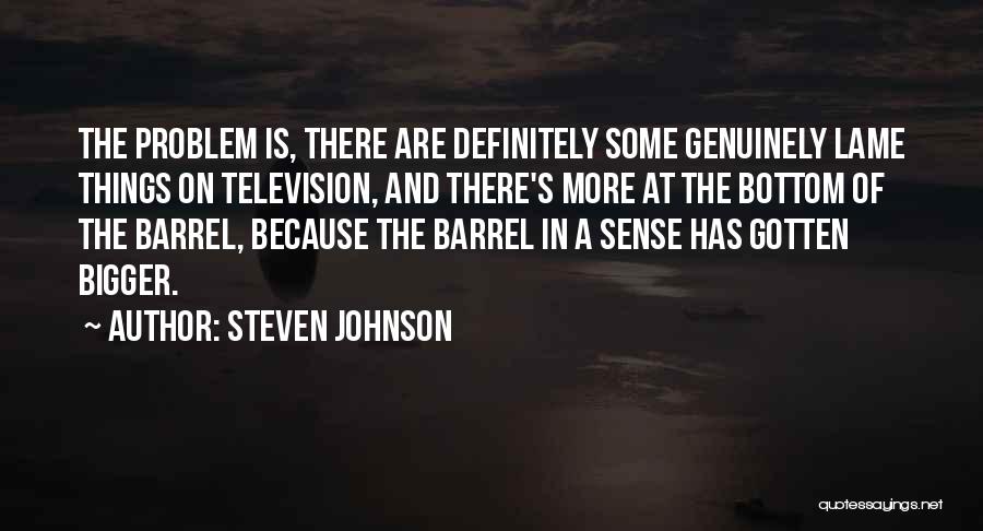 Lame Quotes By Steven Johnson
