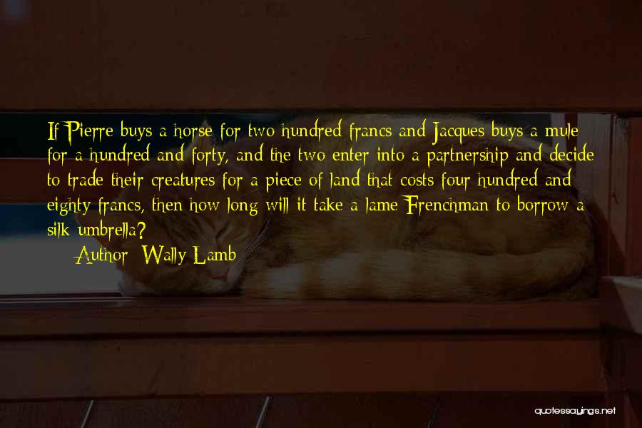 Lame Quotes By Wally Lamb