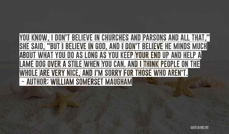 Lame Quotes By William Somerset Maugham