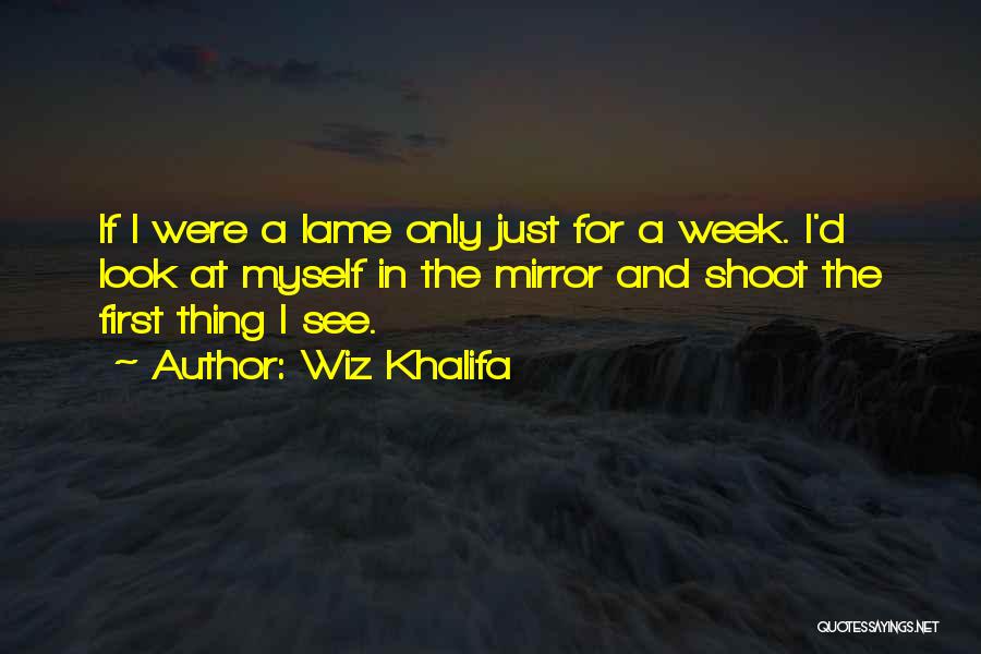 Lame Quotes By Wiz Khalifa