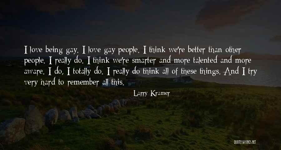 Lameisha Sherman Quotes By Larry Kramer Lameisha Sherman Quotes By Larry Kramer