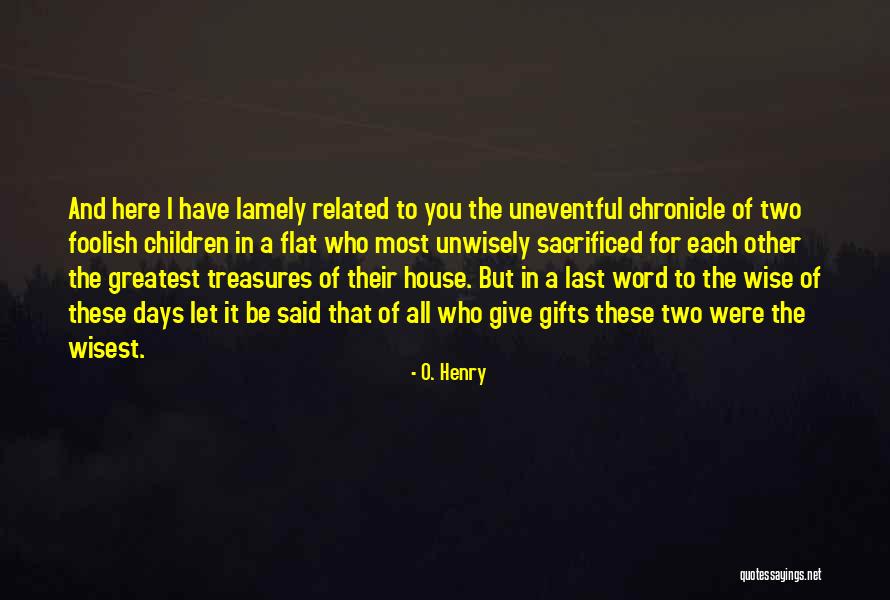 Lamely Quotes By O. Henry Lamely Quotes By O. Henry