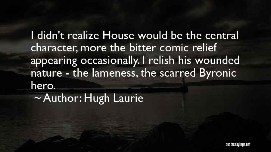 Lameness Quotes By Hugh Laurie