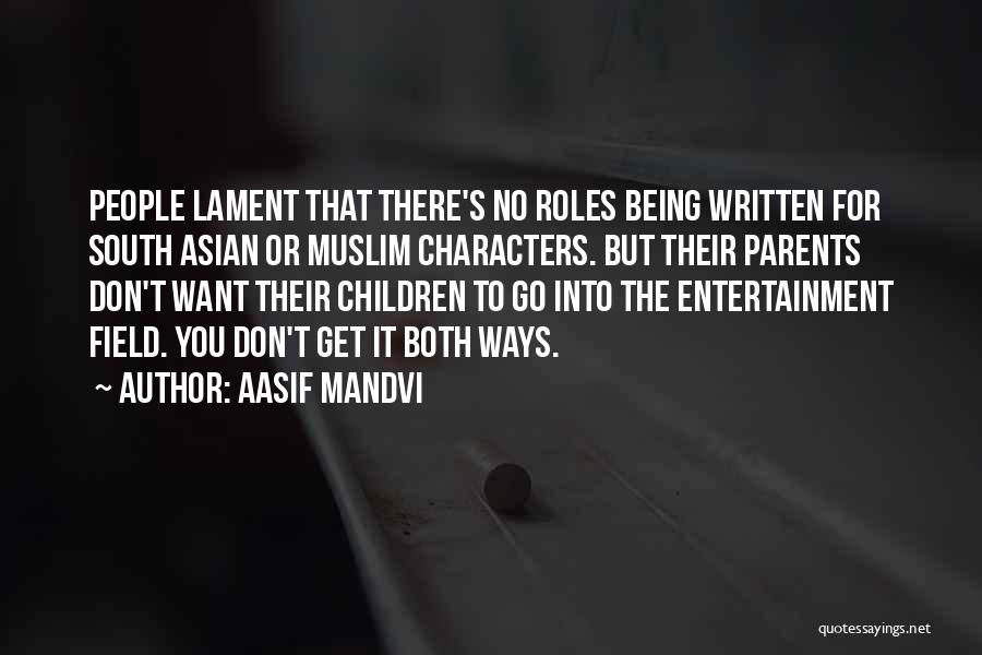 Lament Quotes By Aasif Mandvi