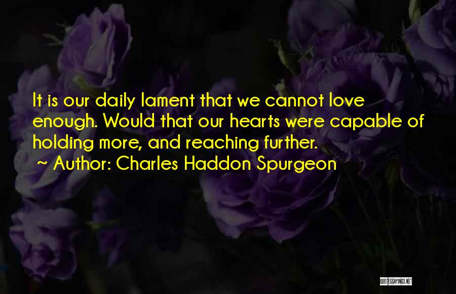 Lament Quotes By Charles Haddon Spurgeon