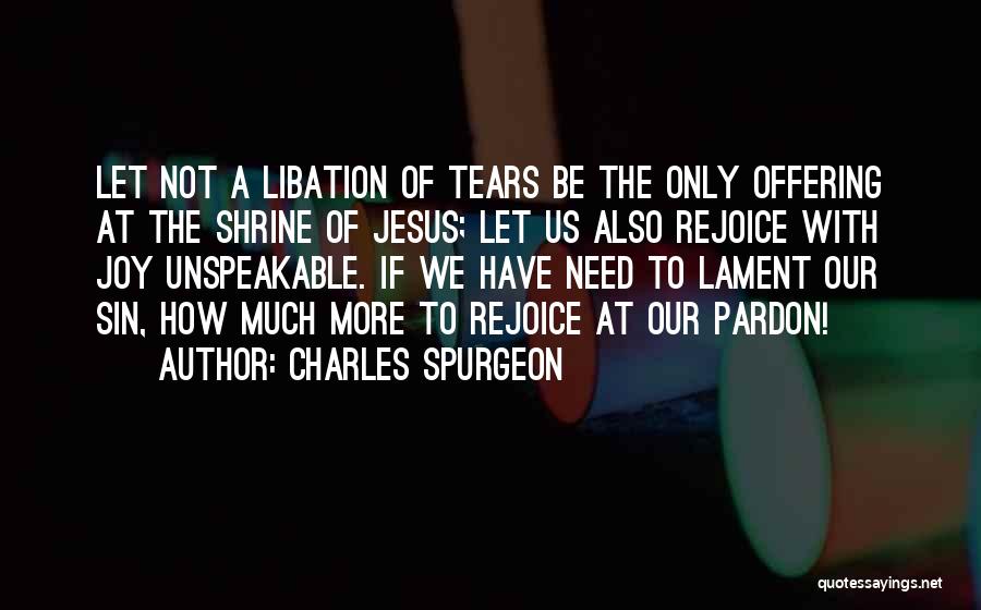 Lament Quotes By Charles Spurgeon