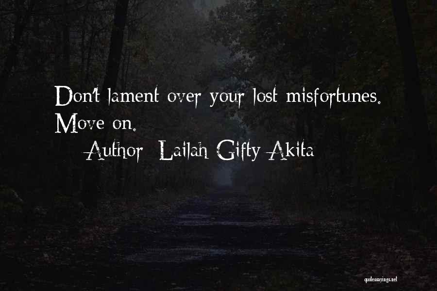 Lament Quotes By Lailah Gifty Akita