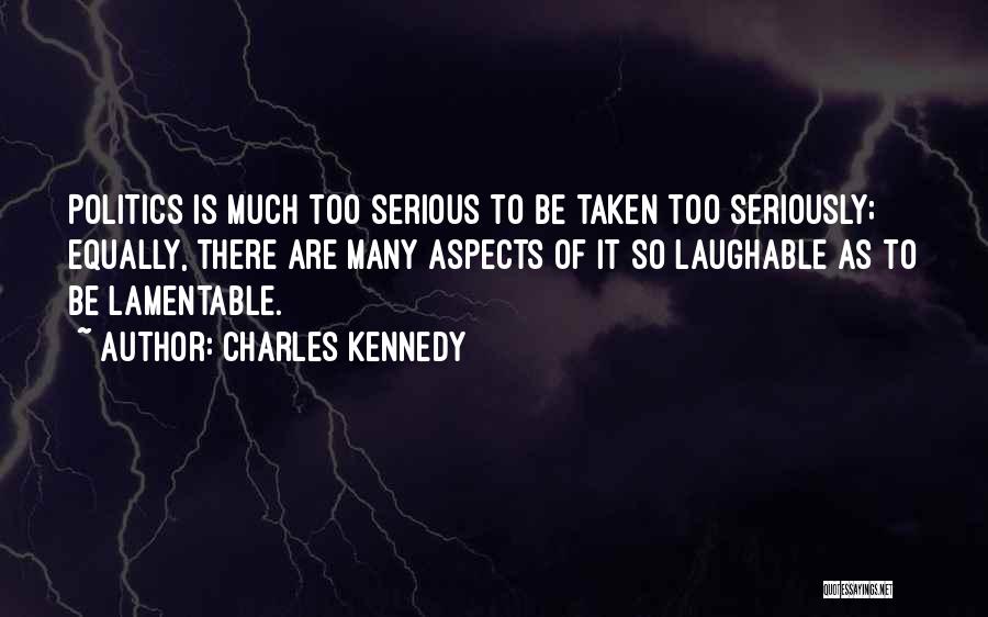 Lamentable Quotes By Charles Kennedy