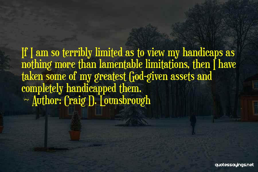 Lamentable Quotes By Craig D. Lounsbrough