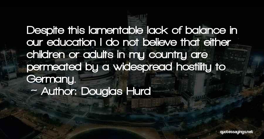 Lamentable Quotes By Douglas Hurd