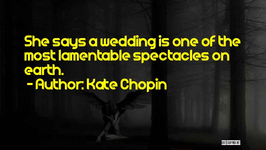 Lamentable Quotes By Kate Chopin