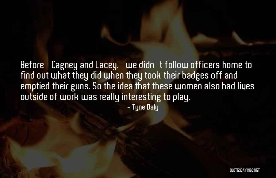 Lamide Adegbenro Quotes By Tyne Daly Lamide Adegbenro Quotes By Tyne Daly