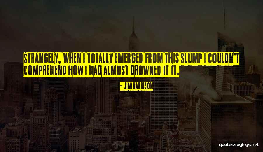 Lamirand Bellin Quotes By Jim Harrison Lamirand Bellin Quotes By Jim Harrison