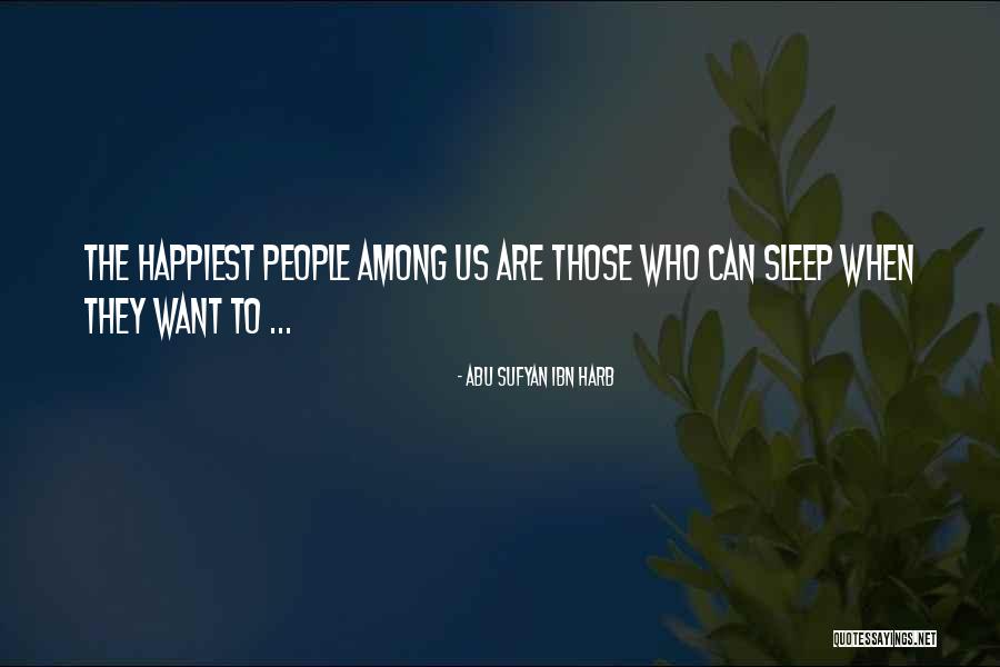 Lamise Investments Quotes By Abu Sufyan Ibn Harb Lamise Investments Quotes By Abu Sufyan Ibn Harb