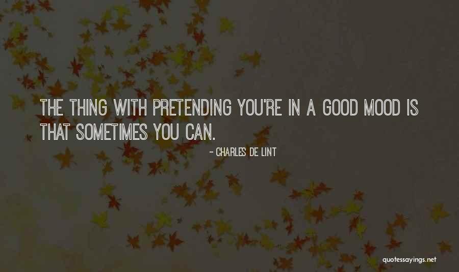 Lamiti D Finition Quotes By Charles De Lint Lamiti D Finition Quotes By Charles De Lint