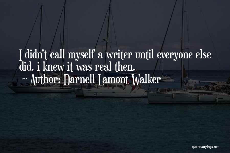 Lamont Quotes By Darnell Lamont Walker