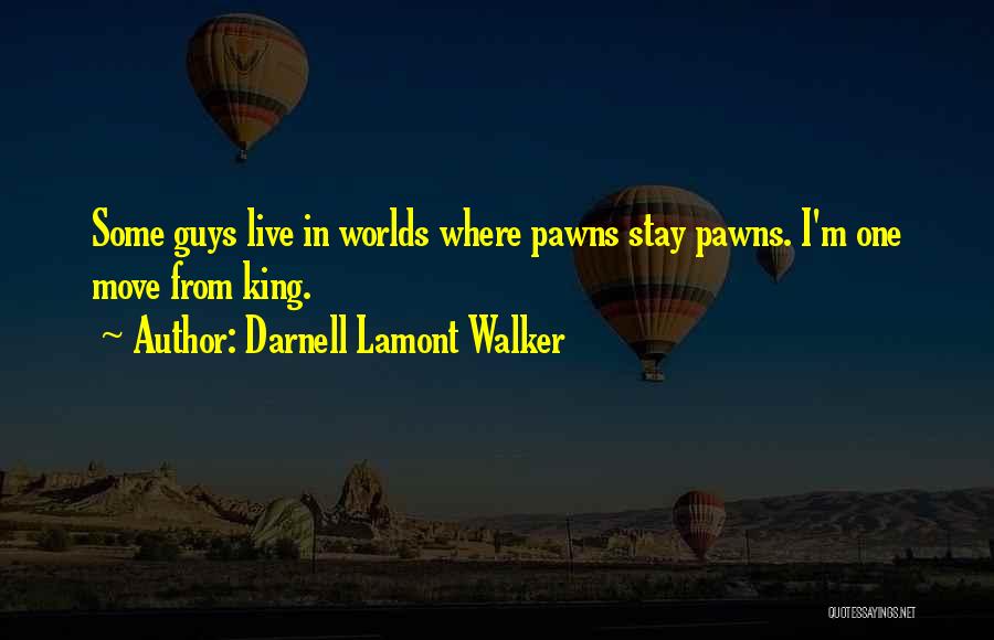 Lamont Quotes By Darnell Lamont Walker