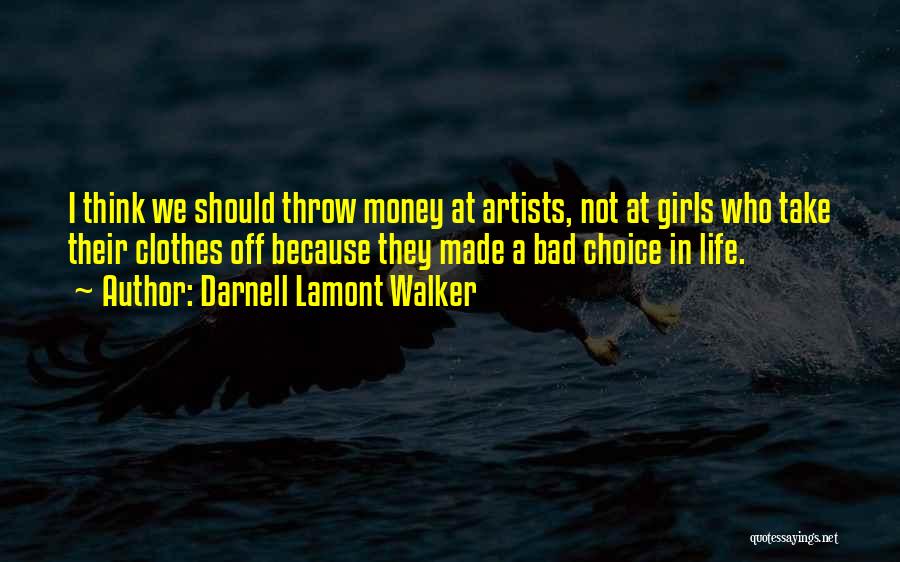 Lamont Quotes By Darnell Lamont Walker