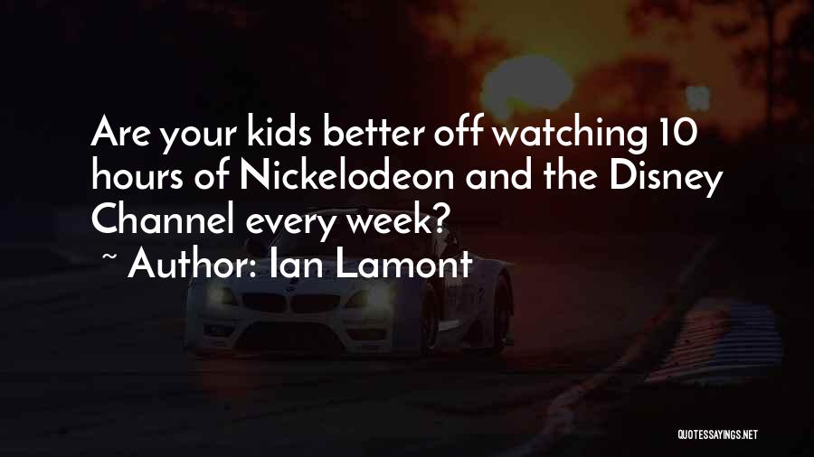 Lamont Quotes By Ian Lamont