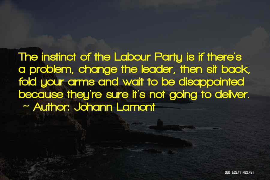 Lamont Quotes By Johann Lamont