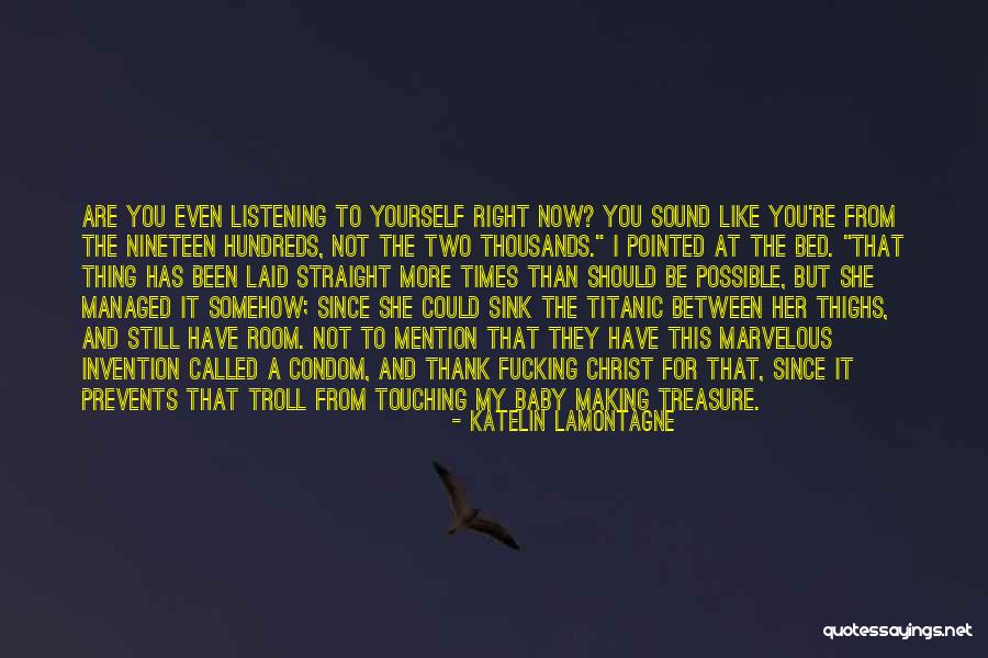 Lamontagne Quotes By Katelin LaMontagne Lamontagne Quotes By Katelin LaMontagne