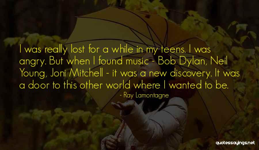 Lamontagne Quotes By Ray Lamontagne Lamontagne Quotes By Ray Lamontagne