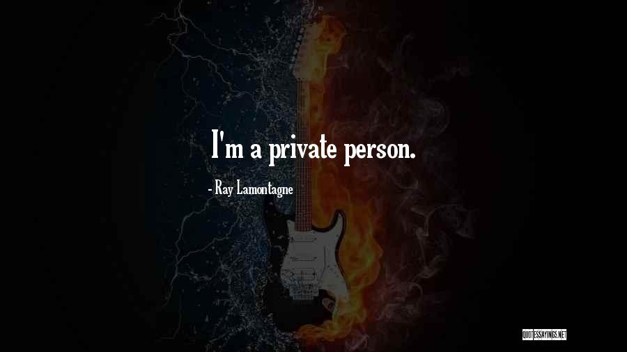 Lamontagne Quotes By Ray Lamontagne Lamontagne Quotes By Ray Lamontagne
