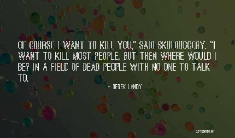 Lamoral Count Quotes By Derek Landy Lamoral Count Quotes By Derek Landy