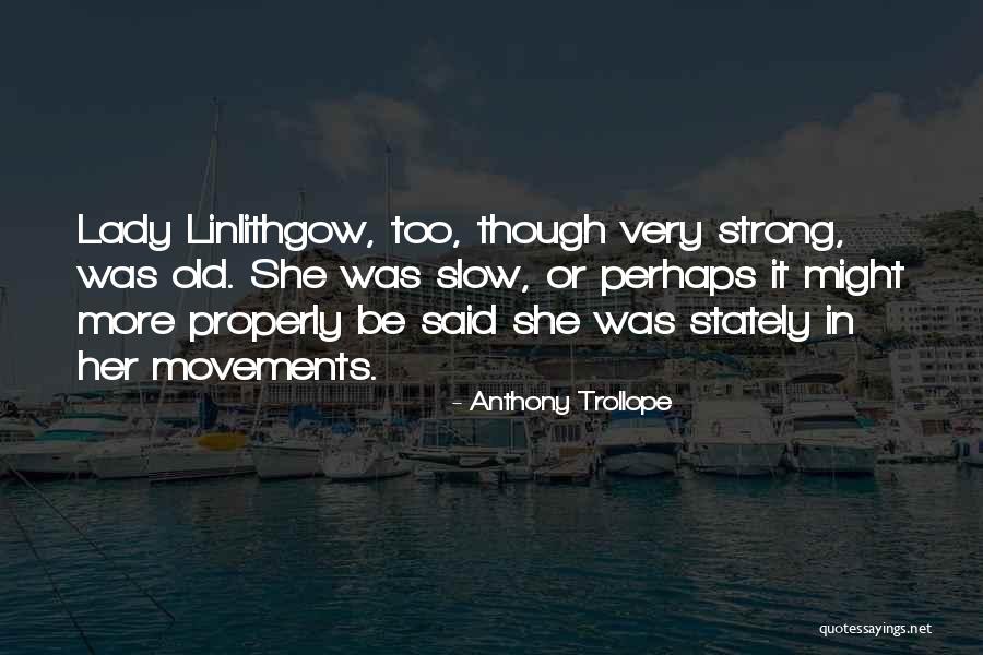 Lamoreaux Quotes By Anthony Trollope Lamoreaux Quotes By Anthony Trollope