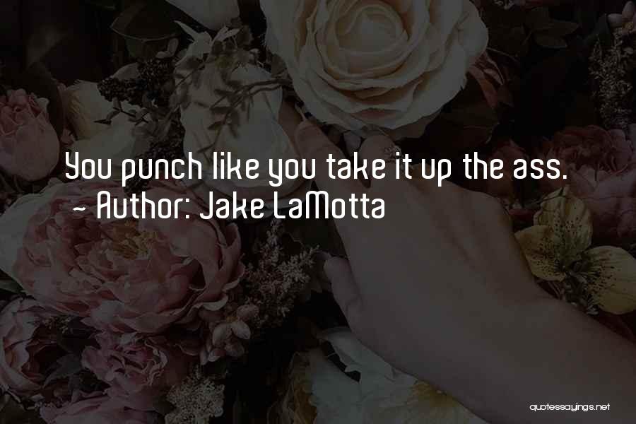 Lamotta Quotes By Jake LaMotta