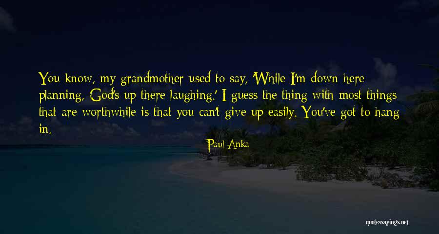 Lamotts Restaurant Quotes By Paul Anka