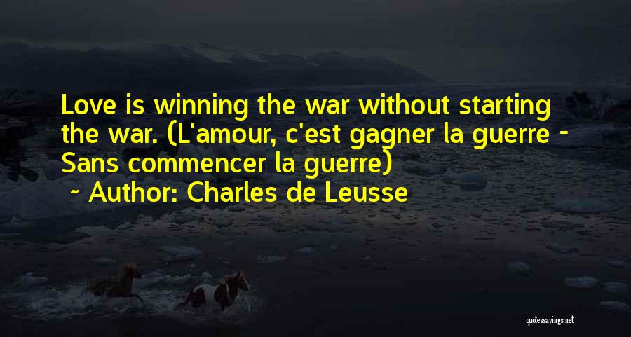 L'amour Est Quotes By Charles De Leusse
