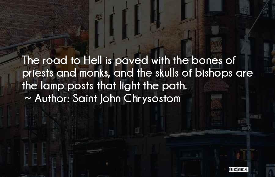 Lamp Posts Quotes By Saint John Chrysostom