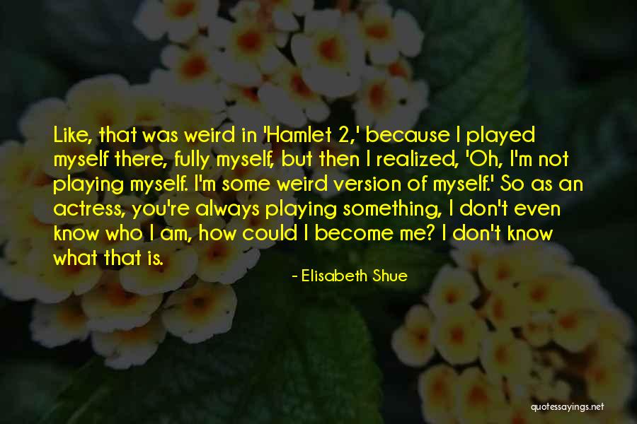 Lamphier And Company Quotes By Elisabeth Shue Lamphier And Company Quotes By Elisabeth Shue