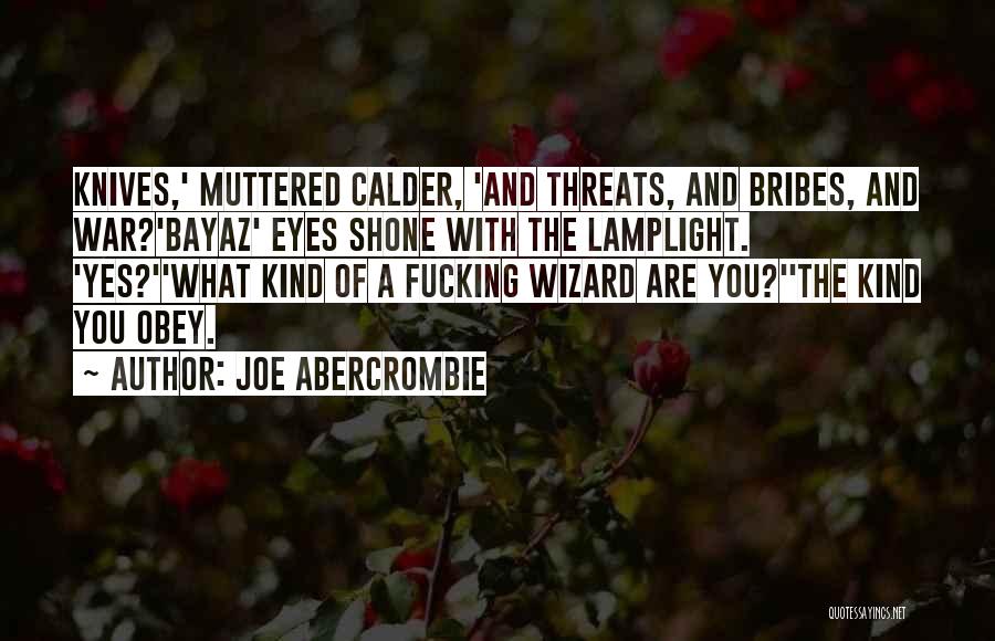 Lamplight Quotes By Joe Abercrombie