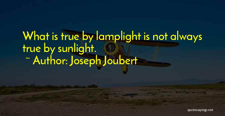 Lamplight Quotes By Joseph Joubert