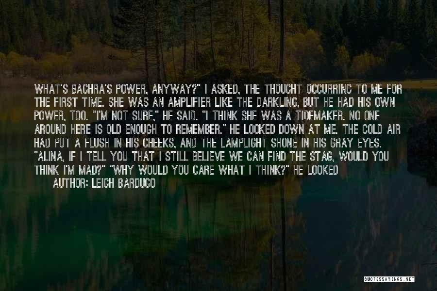 Lamplight Quotes By Leigh Bardugo