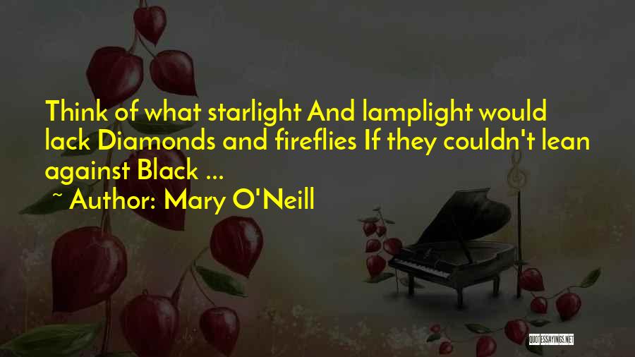 Lamplight Quotes By Mary O'Neill