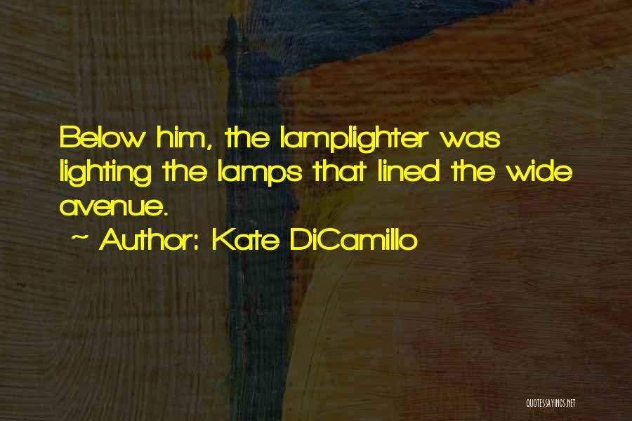 Lamplighter Quotes By Kate DiCamillo