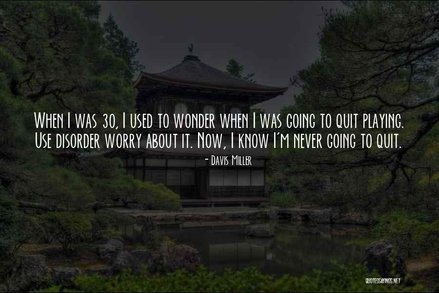 Lamplighters Theater Quotes By Davis Miller Lamplighters Theater Quotes By Davis Miller