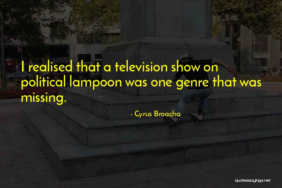 Lampoon Quotes By Cyrus Broacha Lampoon Quotes By Cyrus Broacha