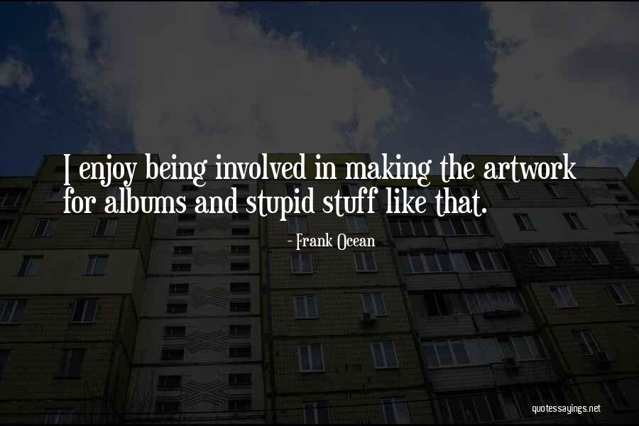 Lamposium Quotes By Frank Ocean