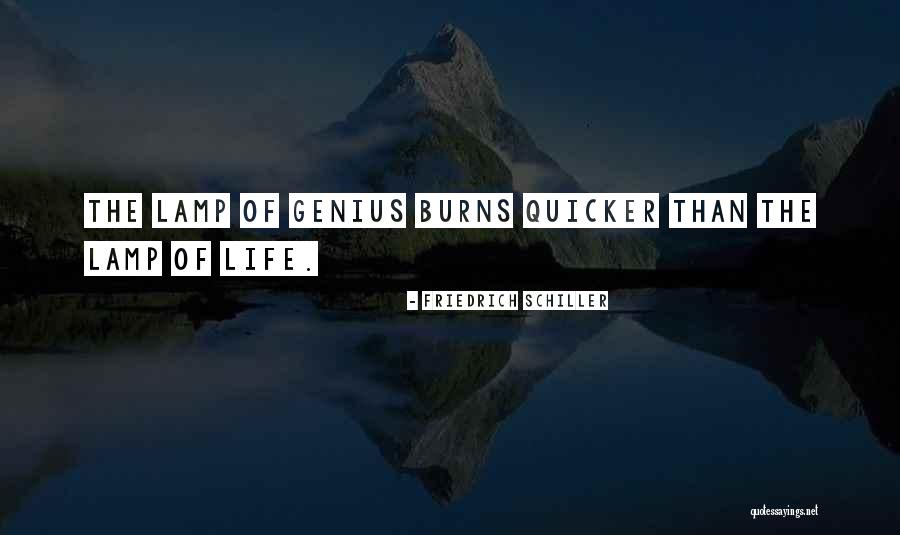 Lamps Of Life Quotes By Friedrich Schiller Lamps Of Life Quotes By Friedrich Schiller
